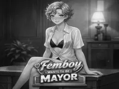 Femboy Wants To Be Mayor cover