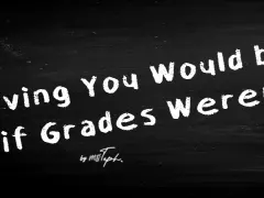 Loving You Would be Easier if Grades Weren t Important cover