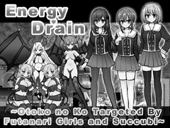 Energy Drain ~Otoko no Ko Targeted By Futanari Girls and Succubi~ cover